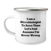 Load image into Gallery viewer, Funny Gifts from Friends, Family, or Coworkers for the Mother's Day Unique Gifts of Microbiologist, Camping Mug, 'I Am A Microbiologist. To Save Time Let's Just Assume I'm Never Wrong.' Enamel Finish - Image 1