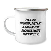 Load image into Gallery viewer, Funny Civil Engineer Gifts for Men from Friends - I&#39;m A Civil Engineer. Just Like A Normal Civil Engineer Except Much Hotter. Birthday Unique Gifts from Coworkers to Family - Image 1
