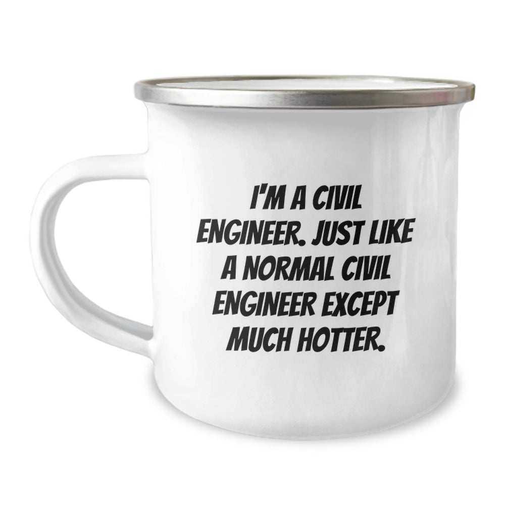 Funny Civil Engineer Gifts for Men from Friends - I'm A Civil Engineer. Just Like A Normal Civil Engineer Except Much Hotter. Birthday Unique Gifts from Coworkers to Family - Image 1
