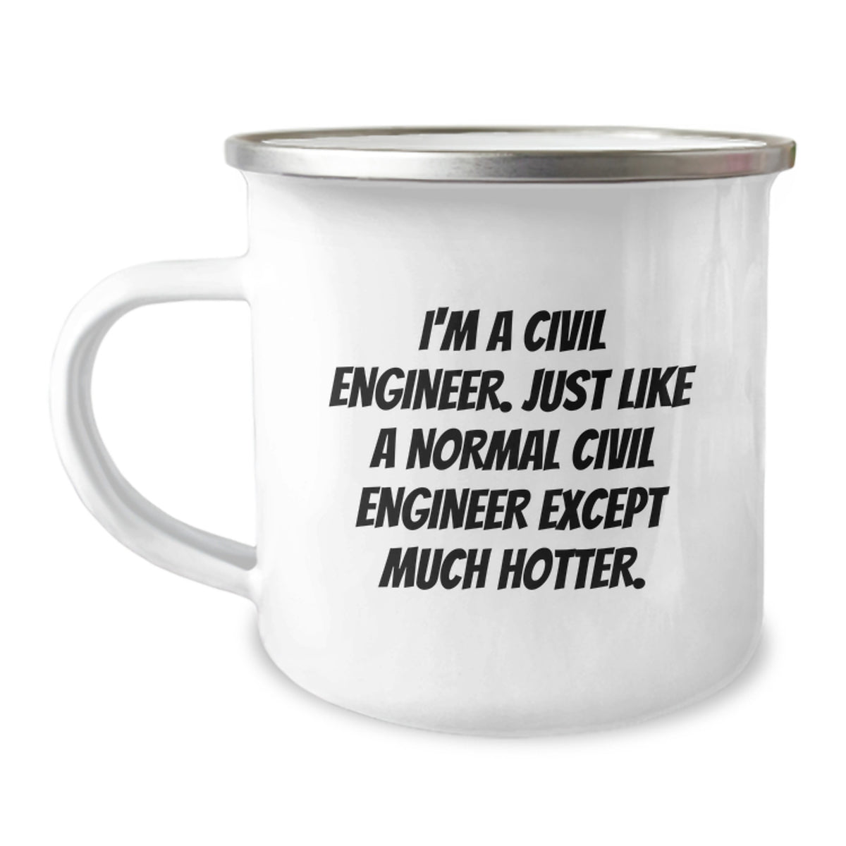 Funny Civil Engineer Gifts for Men from Friends - I'm A Civil Engineer. Just Like A Normal Civil Engineer Except Much Hotter. Birthday Unique Gifts from Coworkers to Family - Image 1