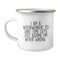Load image into Gallery viewer, Funny Woodworker Gifts for Men Christmas Unique Mugs from Friends, Woodworker Camping Mug with Quote, 12 oz Capacity - Image 1
