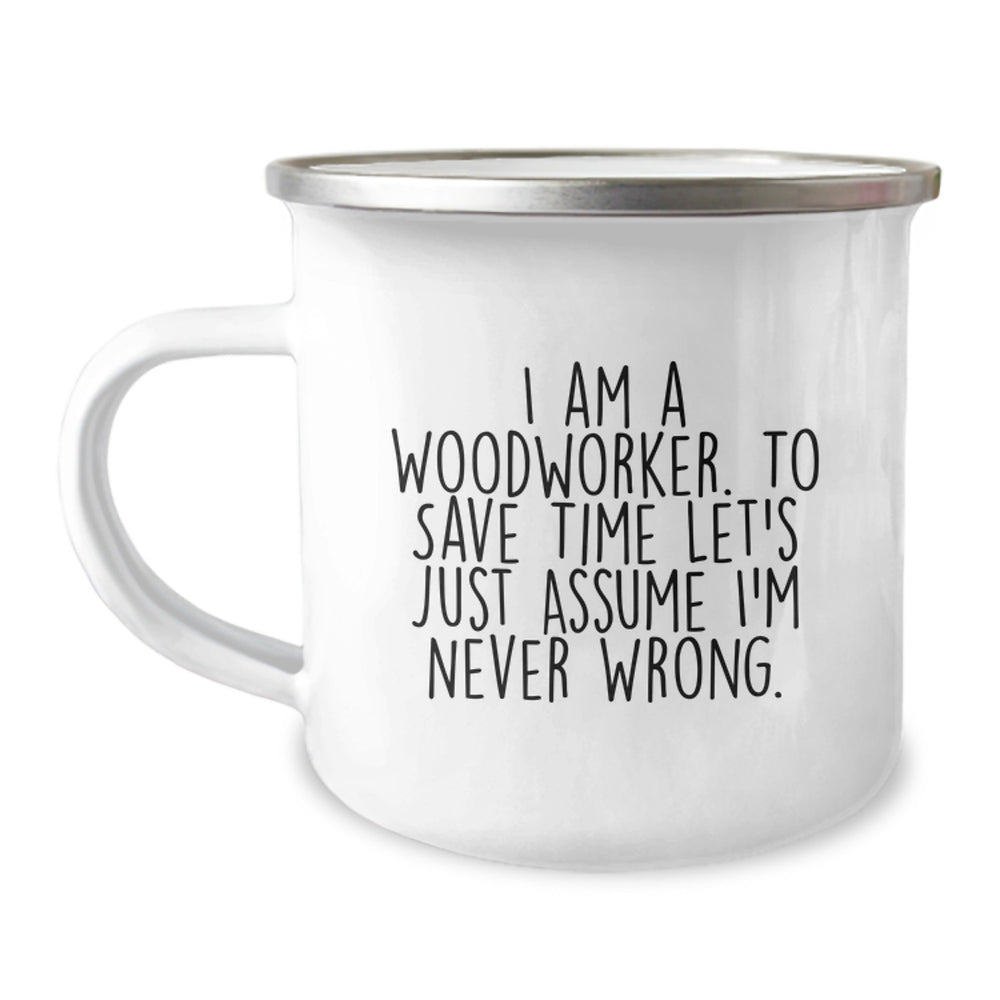 Funny Woodworker Gifts for Men Christmas Unique Mugs from Friends, Woodworker Camping Mug with Quote, 12 oz Capacity - Image 1