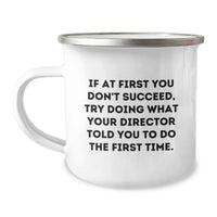 Load image into Gallery viewer, Funny Director Birthday Unique Gift Ideas, Camping Mug for Directors, If At First You Don't Succeed, Gifts from Family to Director - Image 1