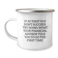 Load image into Gallery viewer, Funny Financial Advisor Gifts from Family for Financial Advisor Camping Mug with Inspirational Quote - Image 1