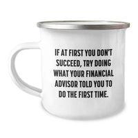 Load image into Gallery viewer, Funny Financial Advisor Gifts for Her, Mom, or Women - Inspirational Quote Camping Mug, Unique Mother's Day Unique Gift from Daughter or Son - Image 1