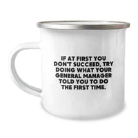 Load image into Gallery viewer, Funny General Manager Quote Gifts from Family - General Manager Gifts for Women - Camping Mug for Mom - If At First You Don't Succeed - Image 1