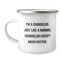 Load image into Gallery viewer, Funny Counselor Gifts from Friends for Men Women Christmas Unique Camping Mugs - I&#39;m A Counselor Except Much Hotter. - Image 1
