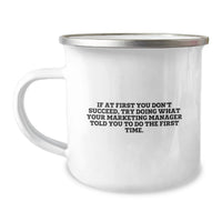 Load image into Gallery viewer, Funny Marketing Manager Gift for Mom - Gifts from Family, Inspirational Mug with Quote - Mother's Day Unique Gifts for Marketing Manager, 12 oz Stainless Steel Camping Mug - Image 1