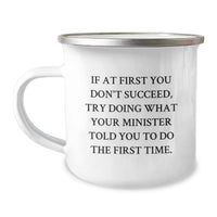 Load image into Gallery viewer, Funny Minister Gifts for Men - Valentine's Unique Minister Mug - If At First You Don't Succeed, Try Doing What Your Minister Told You To Do The First Time Gifts from Husband to Minister - Image 1