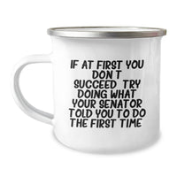 Load image into Gallery viewer, Funny Senator Gifts from Men to Senator, Unique Christmas Unique Gifts for Senator, Camping Mug If At First You Don&#39;t Succeed Quote - Image 1
