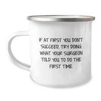 Load image into Gallery viewer, Unique Funny Gifts from Men to Surgeon Dad on Father's Day - 'If At First You Don't Succeed' Camping Mug - Image 1
