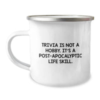Load image into Gallery viewer, Funny Trivia Gifts for Men, Women, Friends, Coworkers, Family - 'Trivia Is Not A Hobby. It's A Post-apocalyptic Life Skill.' Camping Mug for Graduation Unique Gifts - Image 1