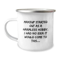 Load image into Gallery viewer, Funny Makeup Gifts for Makeup Lovers, Graduation Unique Gifts from Friends, Women's Camping Mug with Quote - Image 1