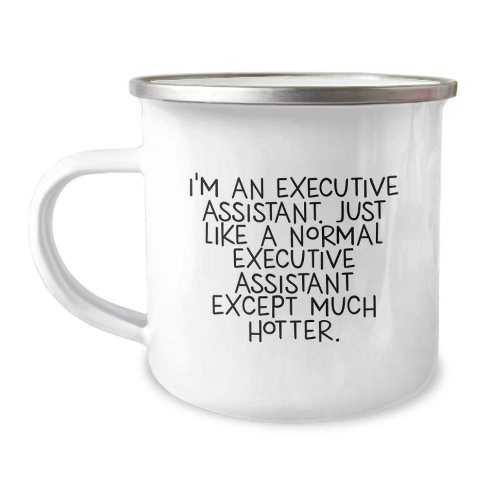 Executive Assistant Humor Funny Gifts from Friends for Executive Assistant, Camping Mug with Hotter Quote, Birthday Unique Gifts - Image 1