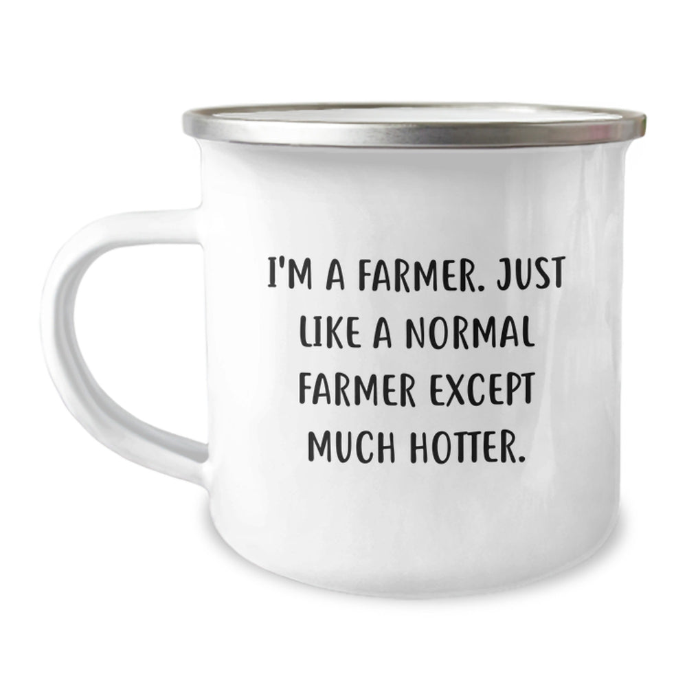 Funny Quotes for Farmers, Unique Gifts from Friends to Men Farmers, Christmas Camping Mug, I'm A Farmer Just Like A Normal Farmer Except Much Hotter. - Image 1