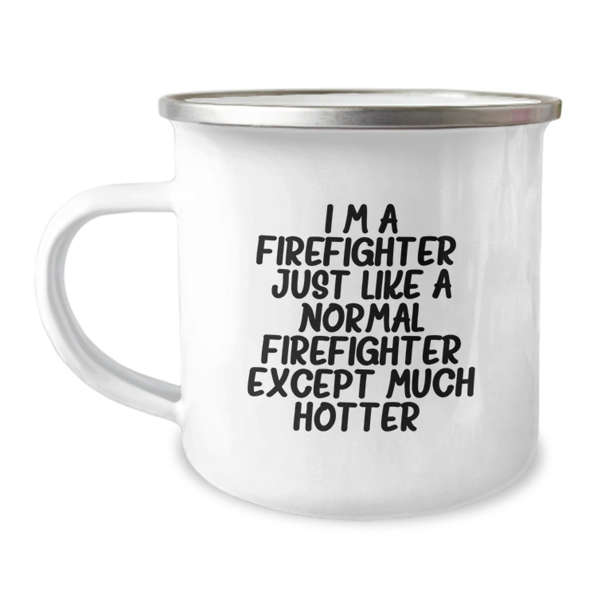 Firefighter Humor Mug, Funny Firefighter Gifts from Men, Perfect Birthday Unique Gift for Firefighter Friends, Camping Mug with Quote 'I'm A Firefighter...' - Image 1