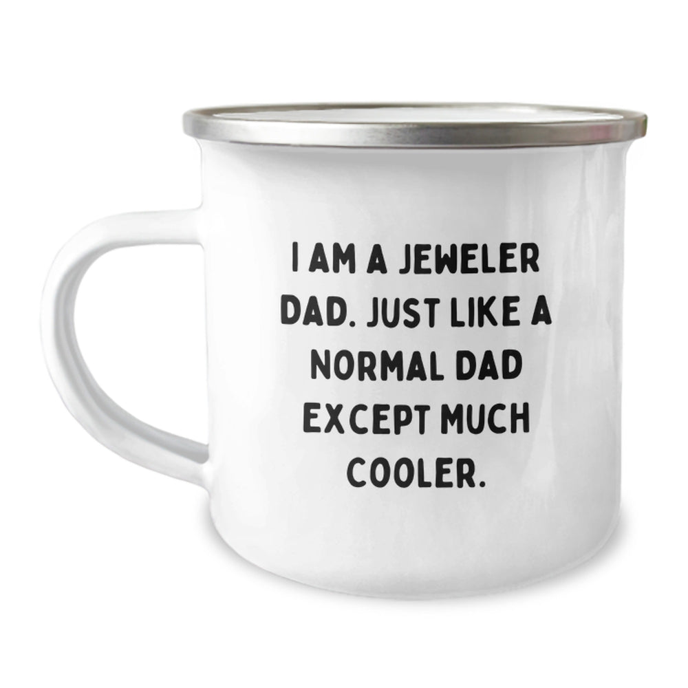 Funny Jeweler Gifts for Men - 'I'm a Jeweler Dad' Camping Mug, Perfect Christmas Unique Gifts from Dad to Son - Image 1