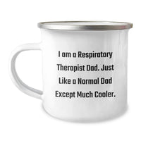 Load image into Gallery viewer, Funny Respiratory Therapist Gifts, I Am A Respiratory Therapist Dad Camping Mug, Graduation Unique Gifts from Dad to Respiratory Therapist Son - Image 1