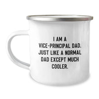 Load image into Gallery viewer, Funny Vice-principal Dad Gifts for Graduation - Camping Mug from Dad - I'm Much Cooler Quote - Image 1
