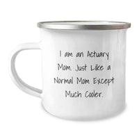 Load image into Gallery viewer, Funny Gifts from Actuary Moms, Actuary Enthusiast Christmas Unique Gifts, Camping Mug with I Am An Actuary Mom Quote - Image 1
