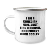 Load image into Gallery viewer, Comedian Mom Gifts from Family - Funny Camping Mug for Comedian Friends - Graduation Unique Gifts for Comedian Women - I Am A Comedian Mom Except Much Cooler Mug - Image 1