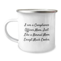 Load image into Gallery viewer, Compliance Officer Funny Graduation Gift, Gifts from Mom for Men, Funny Camping Mug, I Am A Compliance Officer Mom - Image 1
