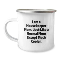 Load image into Gallery viewer, Funny Housekeeper Gifts from Family, Housekeeper Camping Mug for Graduation Unique Gifts, I Am A Housekeeper Mom Quote - Image 1