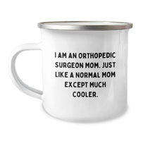 Load image into Gallery viewer, Funny Orthopedic Surgeon Gifts - Camping Mug for Orthopedic Surgeon Mom - Unique Graduation Gifts from Friends and Family - Image 1