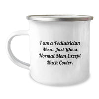 Load image into Gallery viewer, Funny Pediatrician Mom Gifts, Inspirational Graduation Unique Gifts from Friends, Camping Mug for Pediatrician Men and Women - Image 1