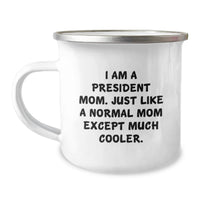Load image into Gallery viewer, Funny President Mom Gifts for President, Unique Camping Mug for President Family, Graduation Unique Gifts from Mom to President - Image 1