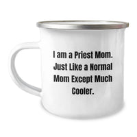 Load image into Gallery viewer, Funny Priest Gifts for Graduation, I Am A Priest Mom Camping Mug, Unique Graduation Unique Gifts from Mom to Priest - Image 1