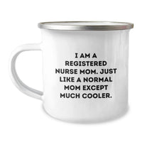 Load image into Gallery viewer, Funny Registered Nurse Gifts for Mom - Camping Mug, Perfect for Graduation, Unique Gifts from Family and Friends - 'I Am A Registered Nurse Mom' - Image 1