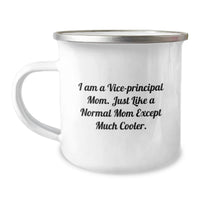 Load image into Gallery viewer, Funny Vice-principal Mom Gifts for Men - Camping Mug, Gift from Friends or Family, I Am A Vice-principal Mom Except Much Cooler Graduation Unique - Image 1