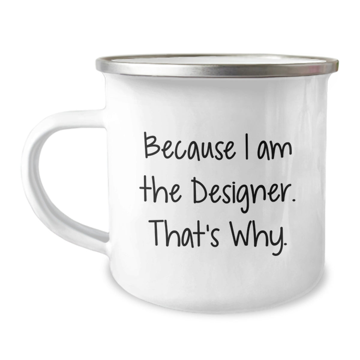 Funny Designer Camping Mug Gifts from Friends to Family - Because I Am The Designer That's Why - Christmas Unique Presents for Men Women - Image 1