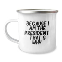 Load image into Gallery viewer, Unique President Gifts for Him Funny Quotes Camping Mug, President Mug for Men, Funny Gifts from Friends for President, Graduation Unique Gifts for President - Image 1