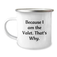 Load image into Gallery viewer, Funny Valet Gifts from Family and Friends for Valet Graduation Unique Gifts - Because I Am The Valet Thats Why Camping Mug - Image 1