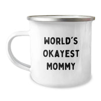 Load image into Gallery viewer, World's Okayest Mommy Funny Camping Mug Gifts for Mom Graduation - Image 1