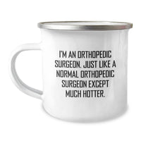 Load image into Gallery viewer, Orthopedic Surgeon Hot Camping Mug Gifts for Men, Funny Quote, Graduation Unique Gifts from Friends, Family, Coworkers and More - Image 1
