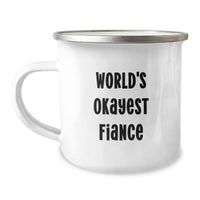 Load image into Gallery viewer, Gifts from Family, Fiance Funny Mug for Men, Fiancee Graduation Unique Gifts, Okayest Fiance Camping Mug - Image 1
