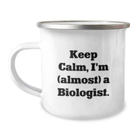 Load image into Gallery viewer, Funny Biologist Gifts for Graduation - Keep Calm I'm (almost) A Biologist Camping Mug, Gifts from Family, Friends, Coworkers - Image 1