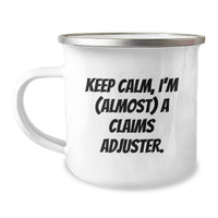 Load image into Gallery viewer, Funny Claims Adjuster Gifts from Friends for Claims Adjuster Graduation Unique Mugs, Keep Calm I'm Almost A Claims Adjuster - Image 1