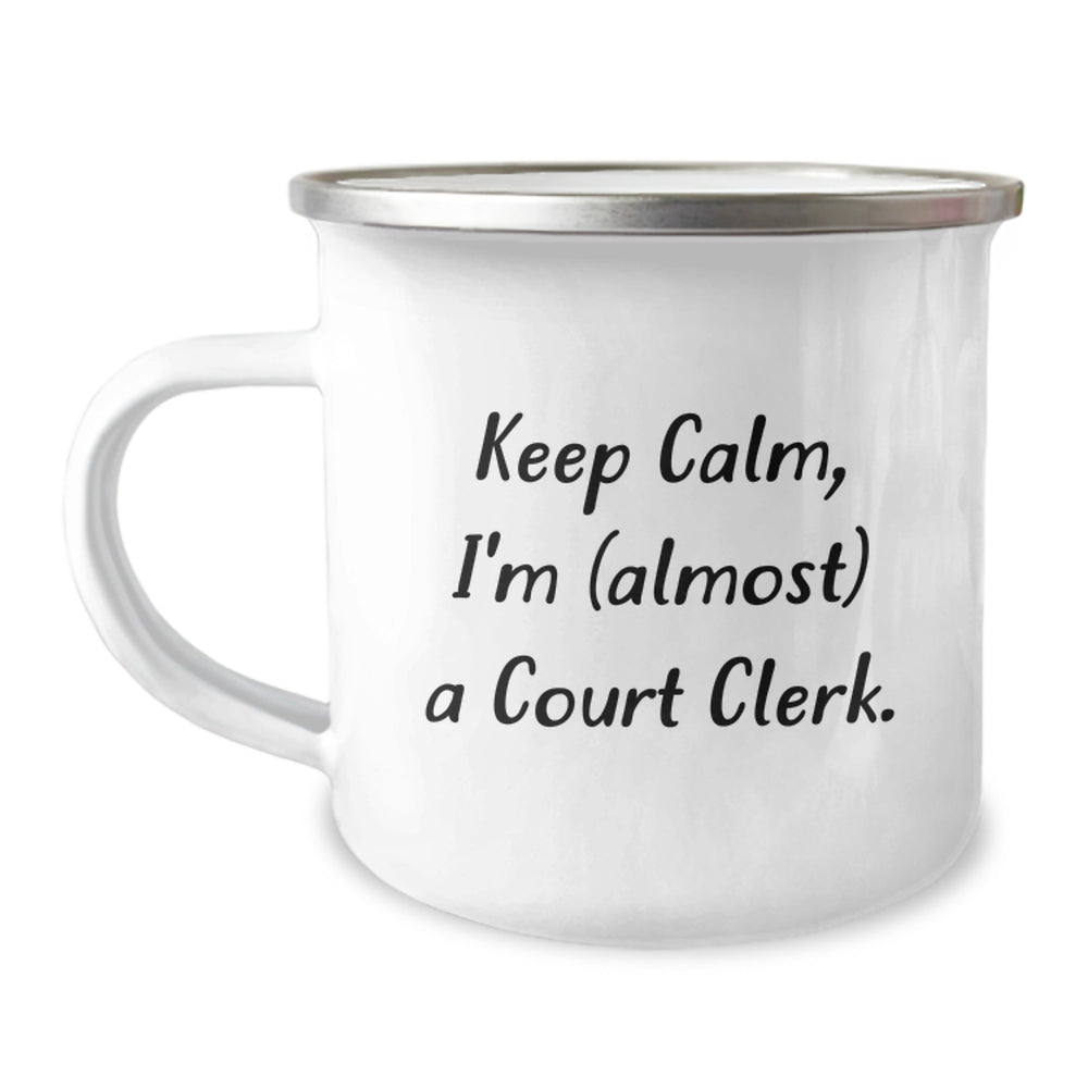 Keep Calm Court Clerk Gifts, Funny Court Clerk Camping Mug for Birthday, 'I'm (almost) A Court Clerk.' Quote, Gifts from Family or Friends, Unique Birthday Unique Gifts - Image 1