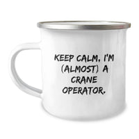 Load image into Gallery viewer, Funny Crane Operator Gifts for Men, Gifts from Friends, Keep Calm I'm Almost a Crane Operator Camping Mug, Graduation Unique Gifts - Image 1