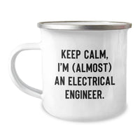 Load image into Gallery viewer, Funny Electrical Engineer Camping Mug, Keep Calm I&#39;m (almost) An Electrical Engineer. Gifts for Him from Friends, Coworkers, Family - Birthday Unique Gifts - Image 1
