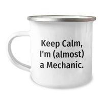 Load image into Gallery viewer, Funny Gifts from Friends for Mechanic Men Graduation Unique Camping Mug, Keep Calm, I'm (almost) A Mechanic. - Image 1