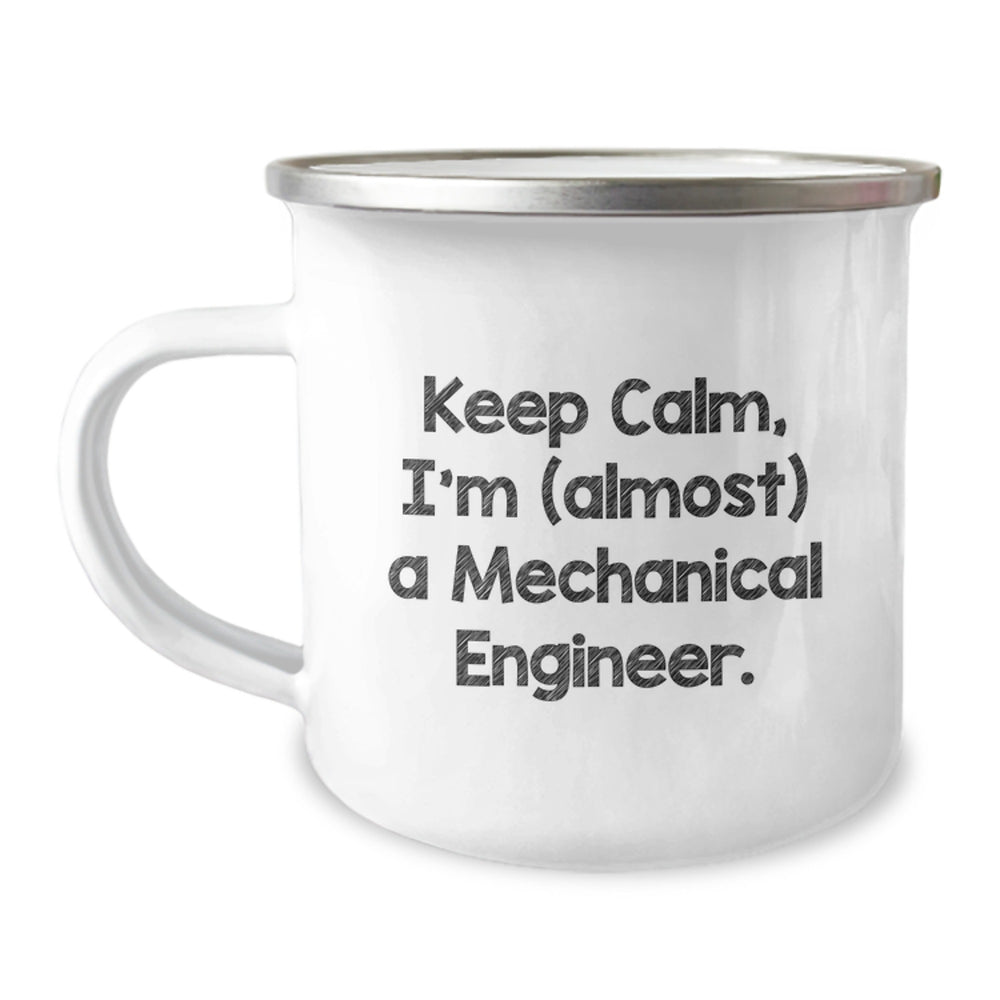 Funny Mechanical Engineer Gifts, Keep Calm Almost, Camping Mug for Birthday, Gifts from Friends, for Mechanical Engineer - Image 1