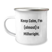 Load image into Gallery viewer, Gifts for Millwright Men, Funny Camping Mug for Graduation Unique Gifts, 'Keep Calm, I'm (almost) A Millwright.' - Image 1