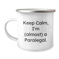 Load image into Gallery viewer, Funny Paralegal Quote Camping Mug for Birthday Unique Gifts from Friends - &#39;Keep Calm, I&#39;m (almost) A Paralegal.&#39; - Image 1
