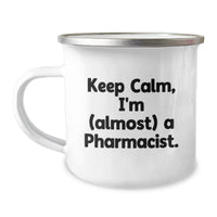 Load image into Gallery viewer, Calm Pharmacist Novelty Camping Mug Keepsake for Friends Birthday Gift - Image 1