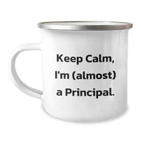 Load image into Gallery viewer, Funny Principal Gifts for Graduation, Camping Mug Gifts from Men, Women, Friends, Coworkers, Family to Principal, Men, Women, Friends, Coworkers, Family, 'Keep Calm, I'm (almost) A Principal.' - Image 1